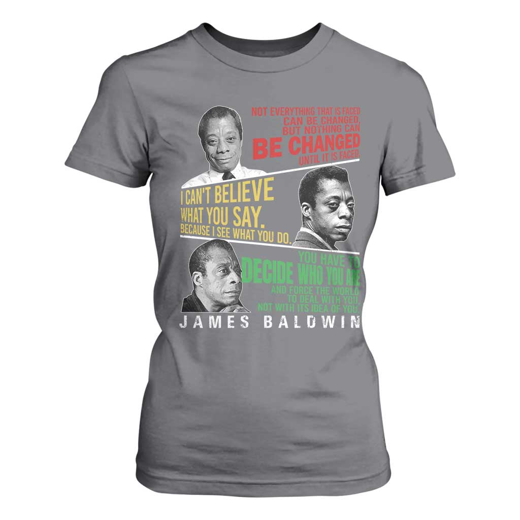 James Baldwin T Shirt For Women Famous Quotes Nothing Can Be Changed Until It Is Faced