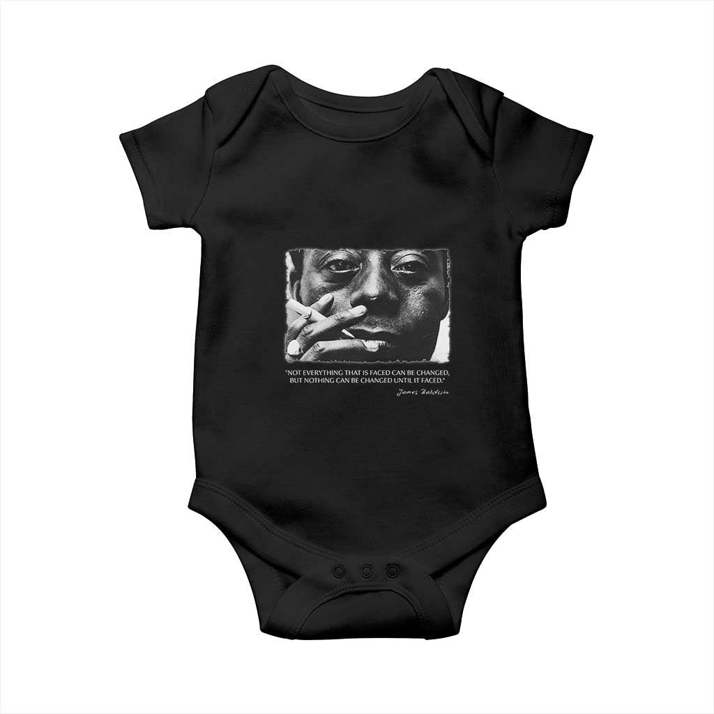 James Baldwin Baby Onesie Not Everything That Is Faced Can Be Changed But Nothing Can Be Changed Until It Is Faced