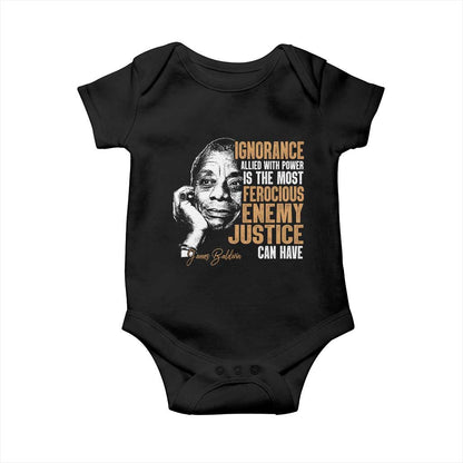 James Baldwin Baby Onesie Ignorance Allied With Power Is The Most Ferocious Enemy Justice Can Have