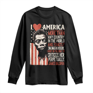 James Baldwin Long Sleeve Shirt I Love America More Than Any Country In The World
