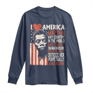 James Baldwin Long Sleeve Shirt I Love America More Than Any Country In The World