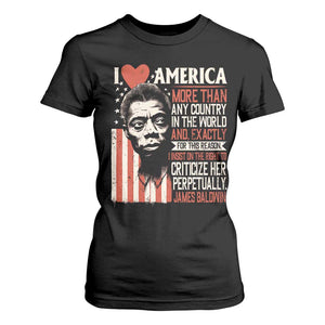 James Baldwin T Shirt For Women I Love America More Than Any Country In The World