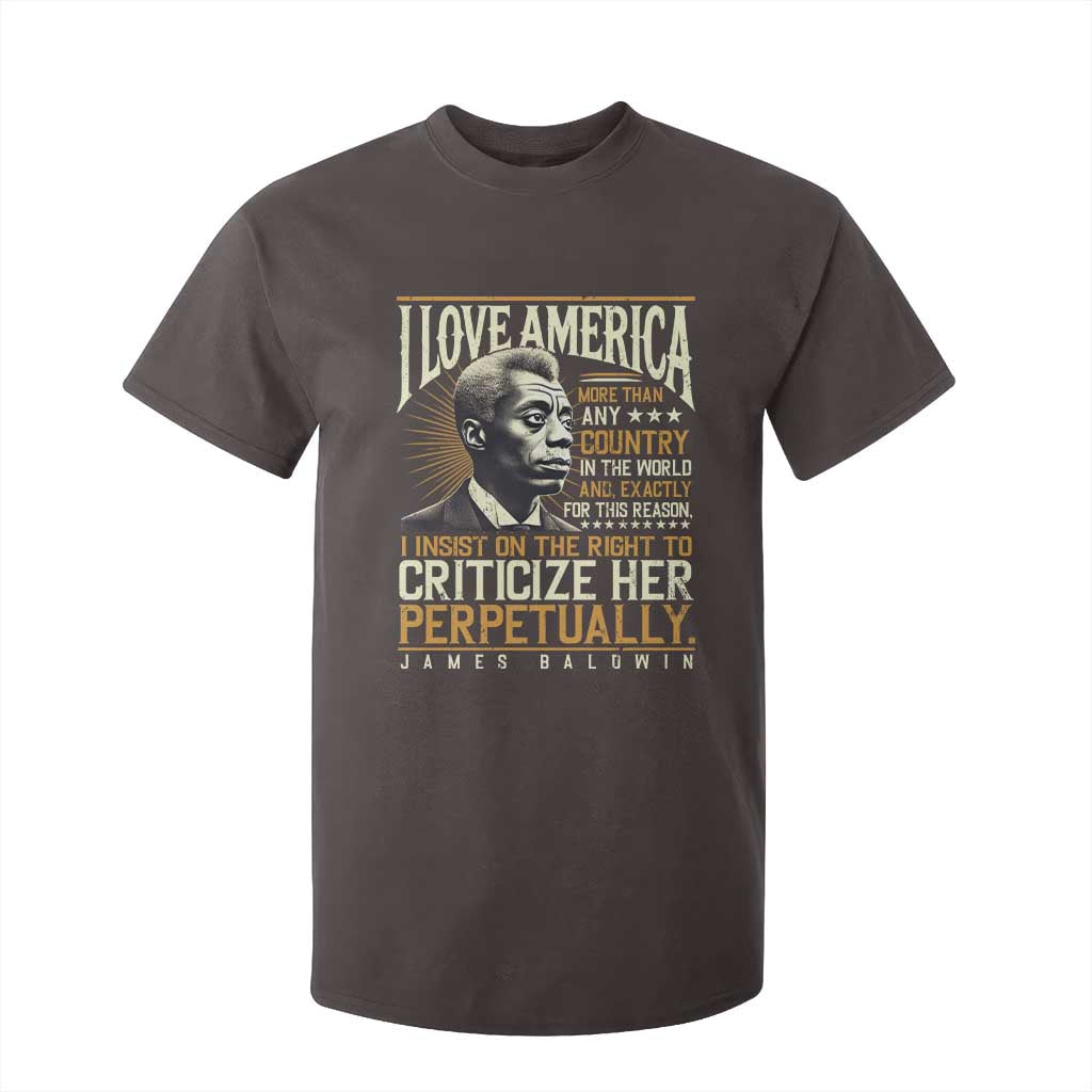 James Baldwin T Shirt For Kid I Love America More Than Any Country In The World Black History