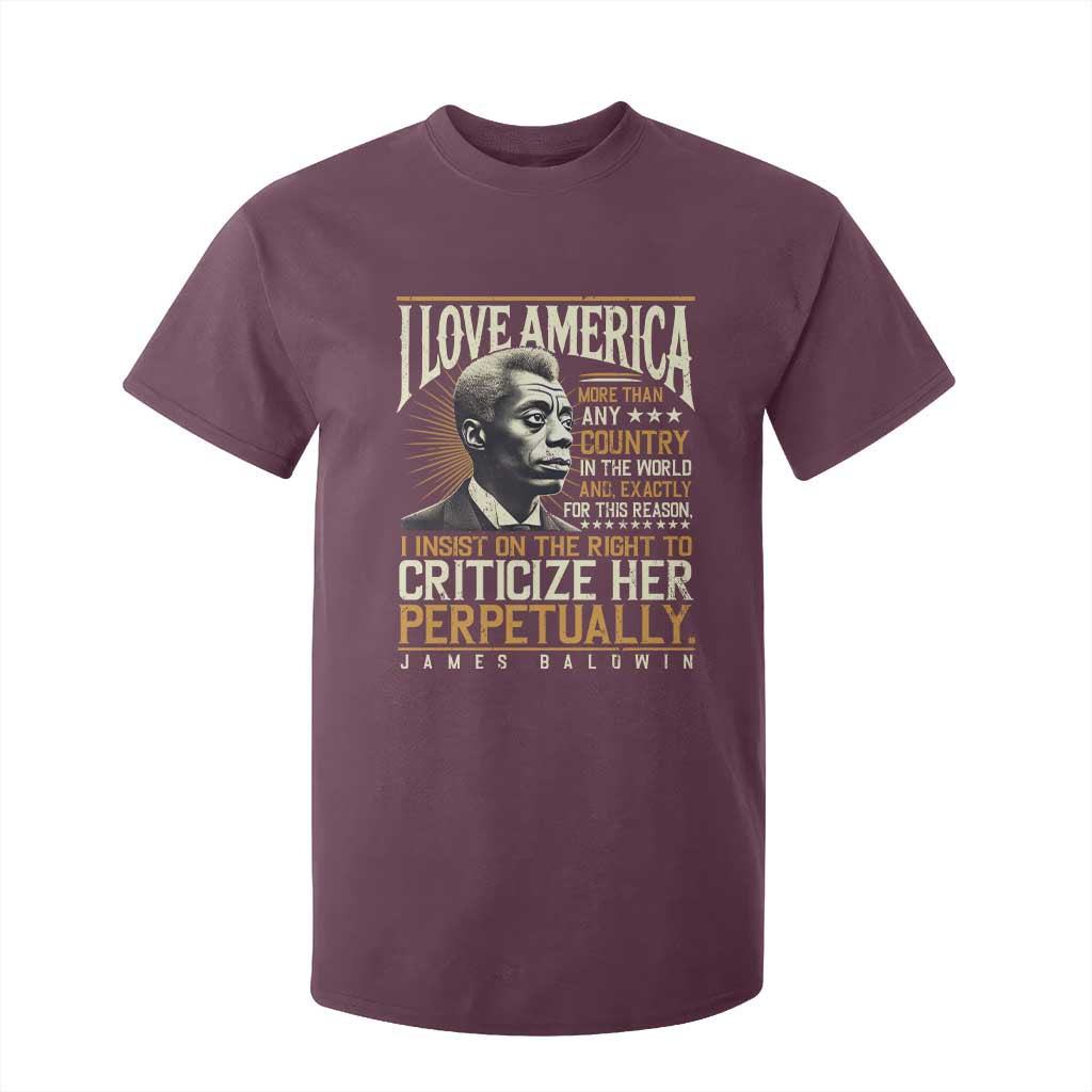 James Baldwin T Shirt For Kid I Love America More Than Any Country In The World Black History