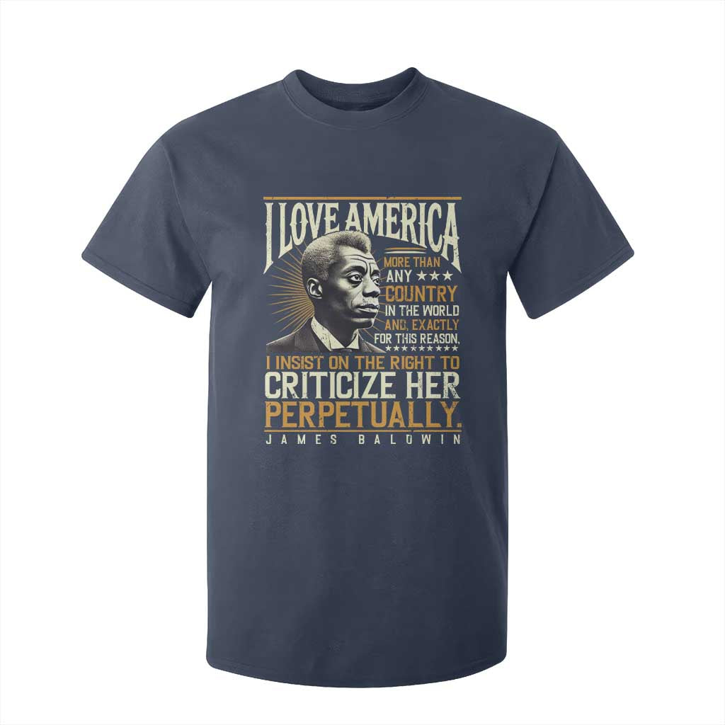 James Baldwin T Shirt For Kid I Love America More Than Any Country In The World Black History