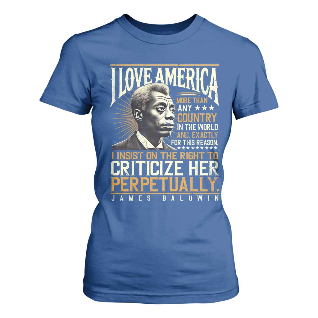 James Baldwin T Shirt For Women I Love America More Than Any Country In The World Black History