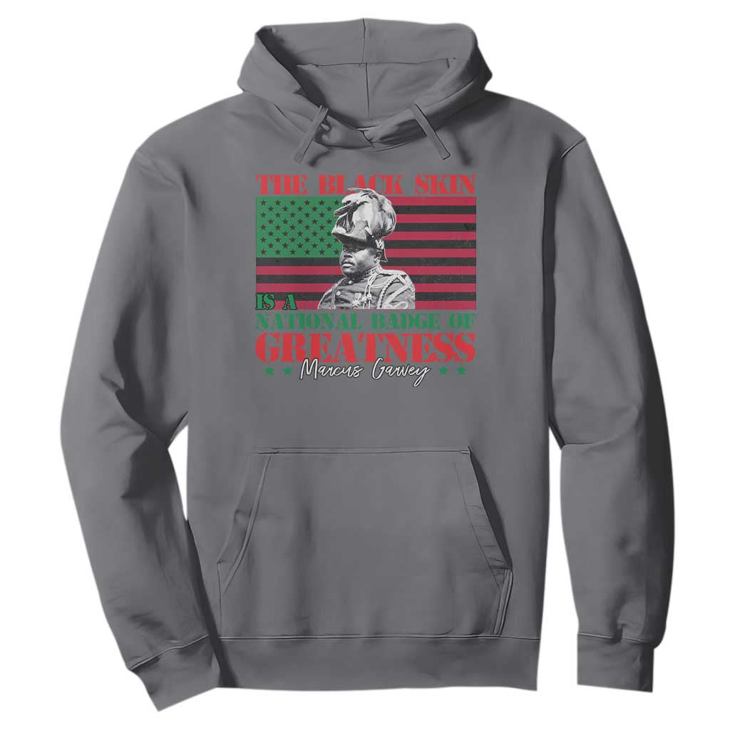 Marcus Garvey Hoodie The Black Skin Is A National Badge Of Greatness African American Flag
