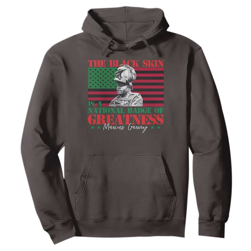 Marcus Garvey Hoodie The Black Skin Is A National Badge Of Greatness African American Flag