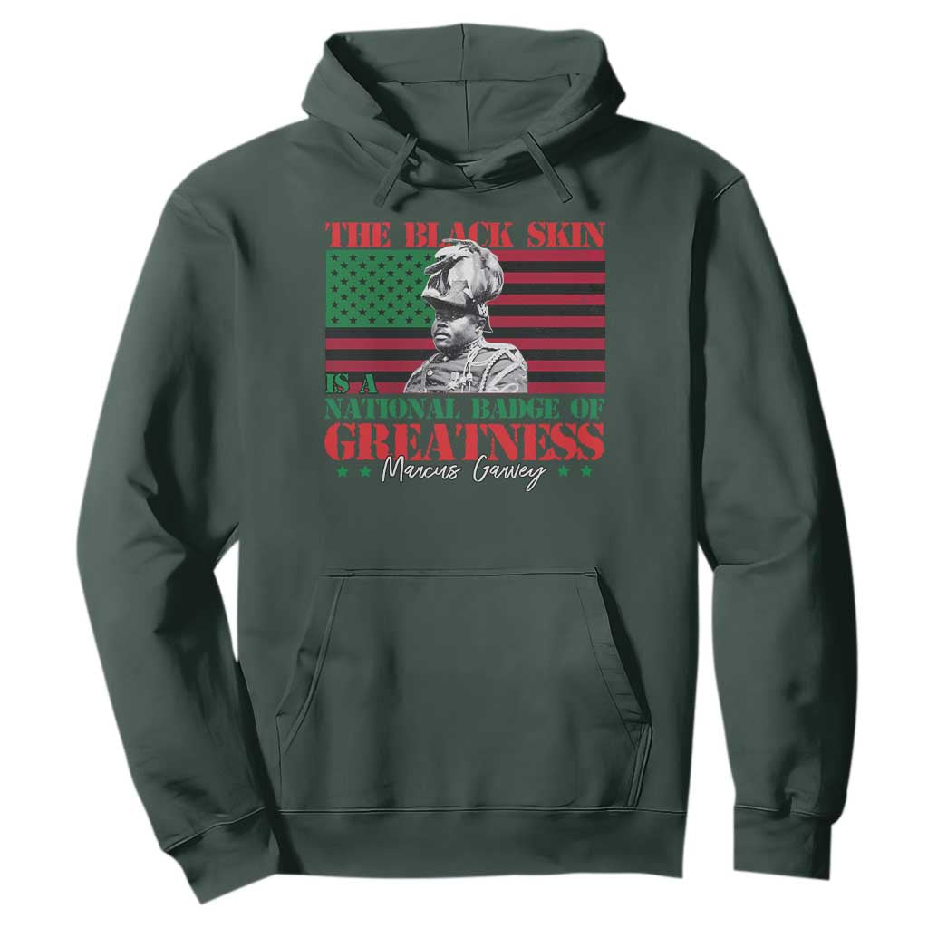 Marcus Garvey Hoodie The Black Skin Is A National Badge Of Greatness African American Flag