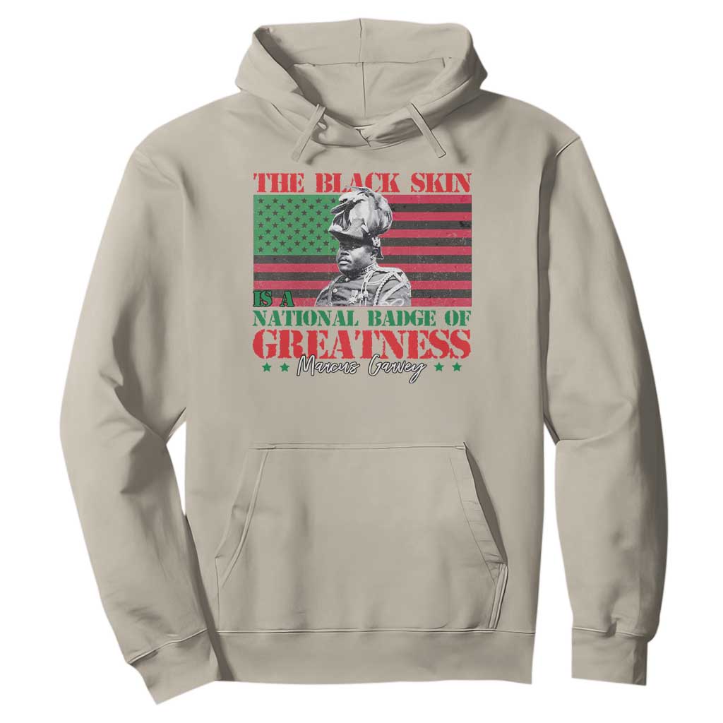 Marcus Garvey Hoodie The Black Skin Is A National Badge Of Greatness African American Flag
