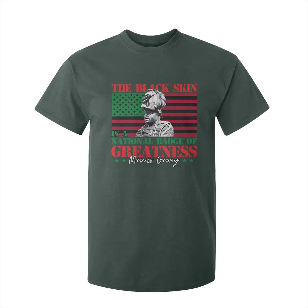 Marcus Garvey T Shirt For Kid The Black Skin Is A National Badge Of Greatness African American Flag