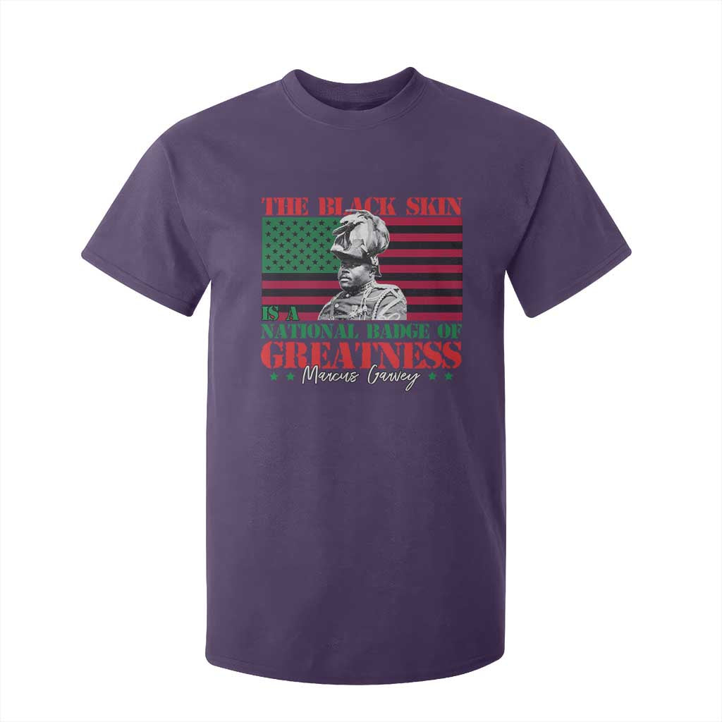 Marcus Garvey T Shirt For Kid The Black Skin Is A National Badge Of Greatness African American Flag