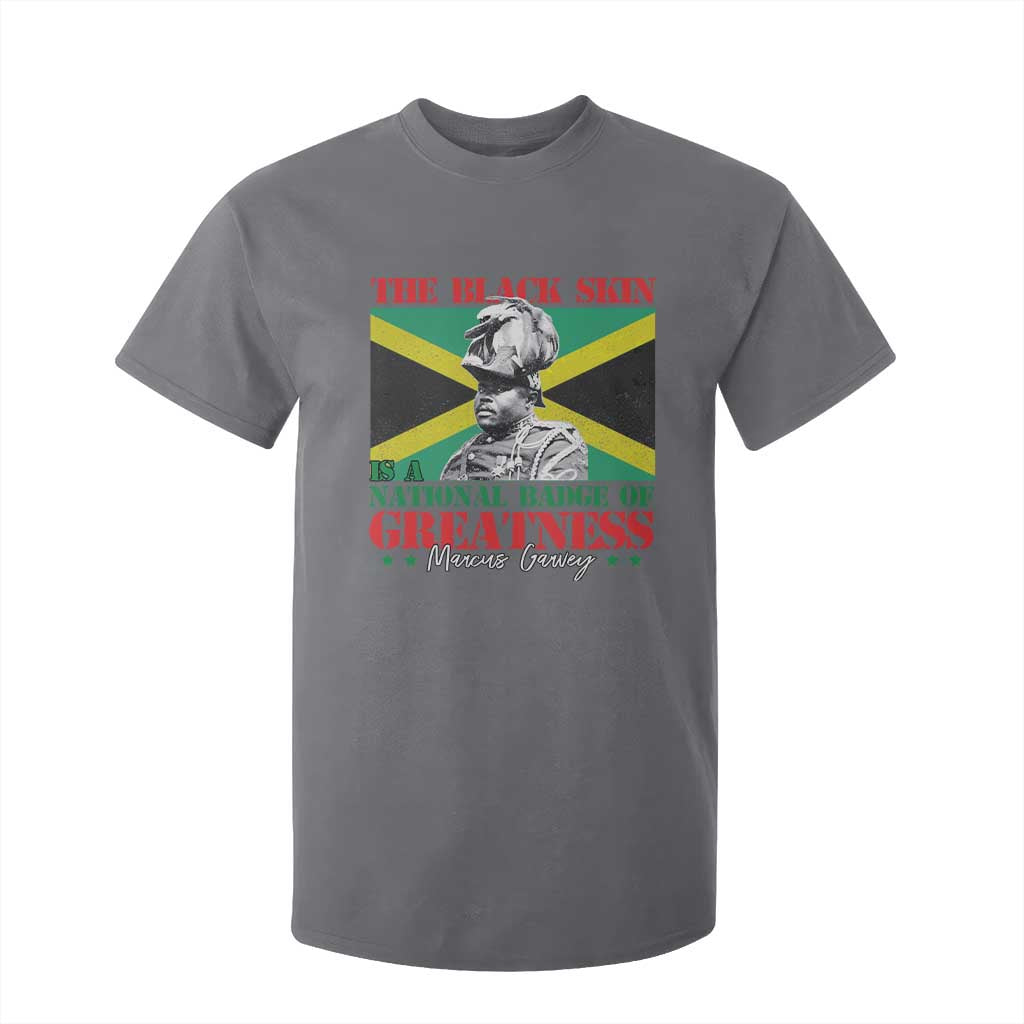 Marcus Garvey T Shirt For Kid The Black Skin Is A National Badge Of Greatness Jamaican Flag