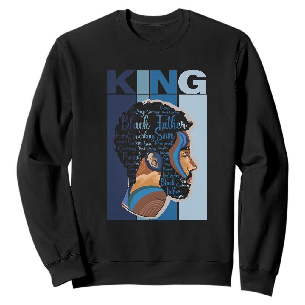 African American Dad Sweatshirt Black History King Father Melanin Pride