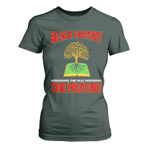 Black History Month T Shirt For Women Honoring The Past Inspiring The Future Melanin Pride