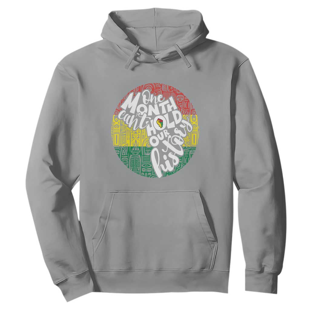 Black Pride Hoodie One Month Can't Hold Our History African American