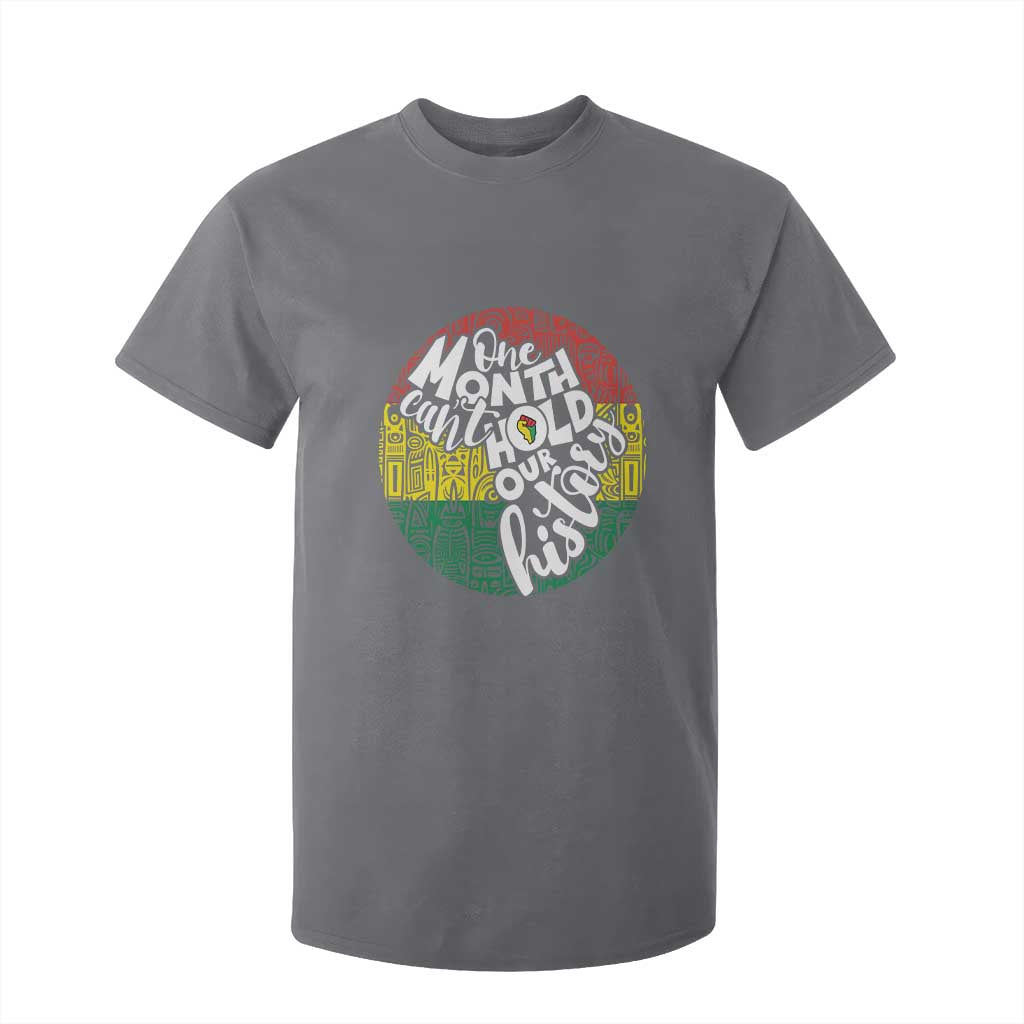 Black Pride T Shirt For Kid One Month Can't Hold Our History African American