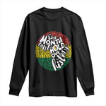Black Pride Long Sleeve Shirt One Month Can't Hold Our History African American