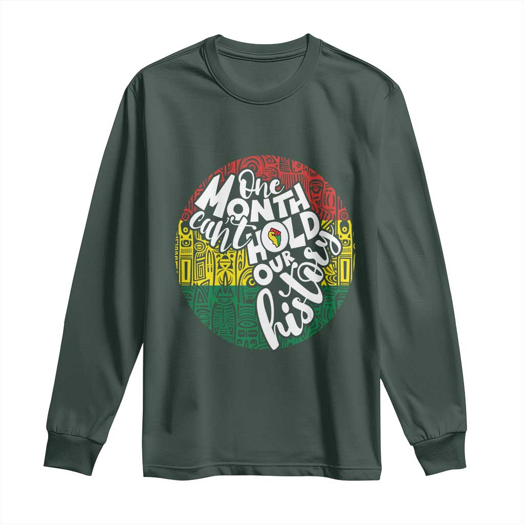 Black Pride Long Sleeve Shirt One Month Can't Hold Our History African American