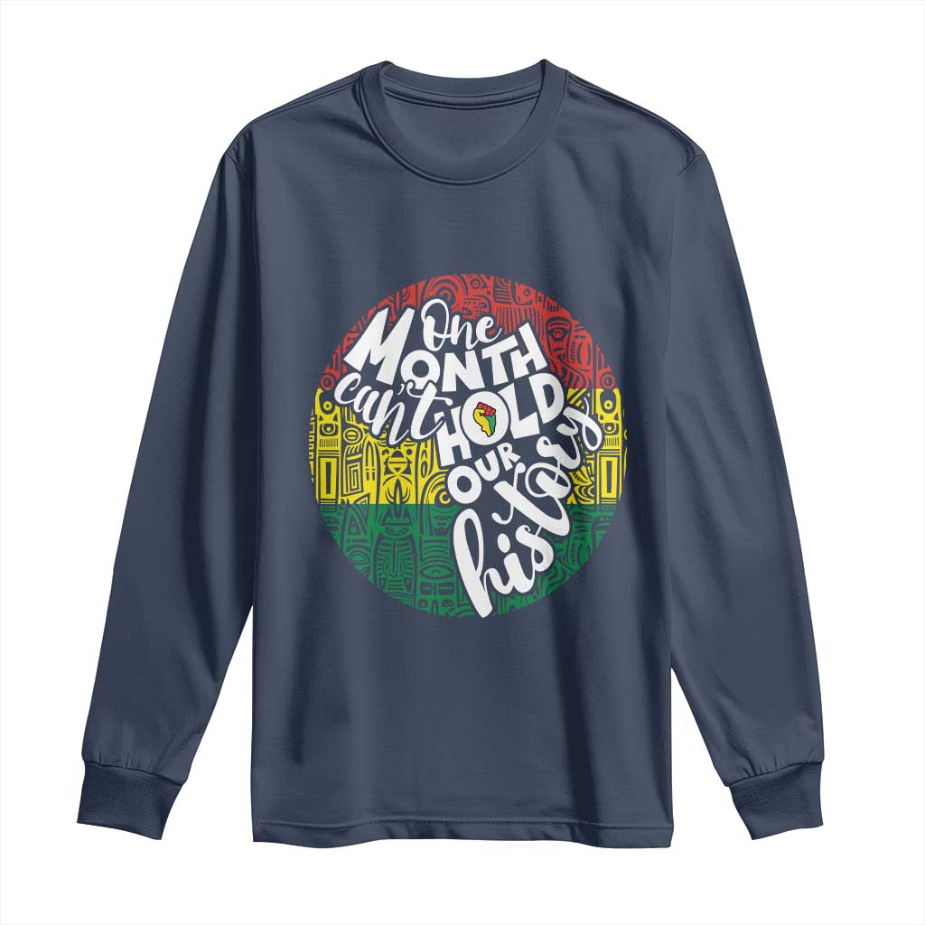 Black Pride Long Sleeve Shirt One Month Can't Hold Our History African American