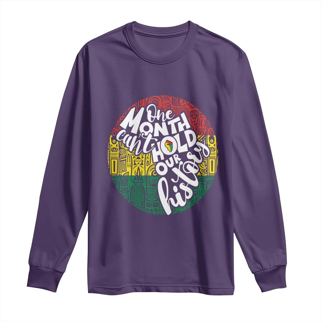 Black Pride Long Sleeve Shirt One Month Can't Hold Our History African American