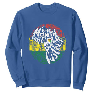 Black Pride Sweatshirt One Month Can't Hold Our History African American