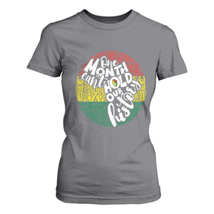 Black Pride T Shirt For Women One Month Can't Hold Our History African American