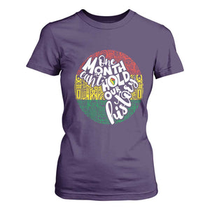 Black Pride T Shirt For Women One Month Can't Hold Our History African American