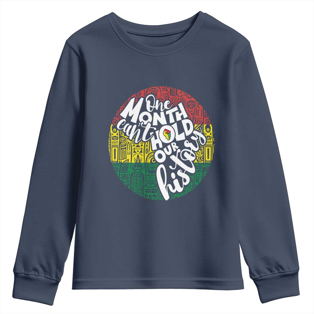 Black Pride Youth Long Sleeve Shirt One Month Can't Hold Our History African American