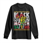Black History Month Long Sleeve Shirt 24/7/365 Gift Pride African American