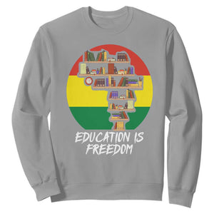 Black History Month Sweatshirt Education Is Freedom African Americans