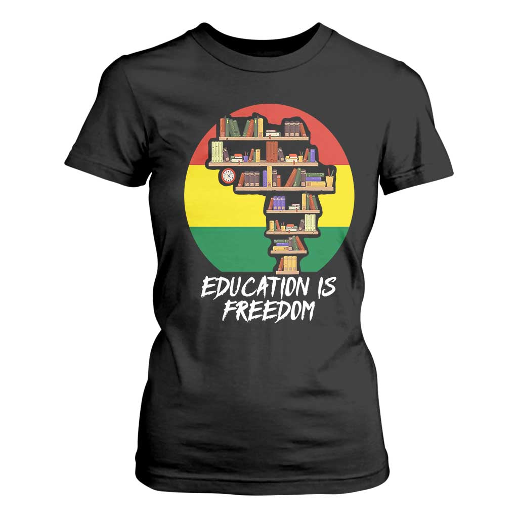 Black History Month T Shirt For Women Education Is Freedom African Americans