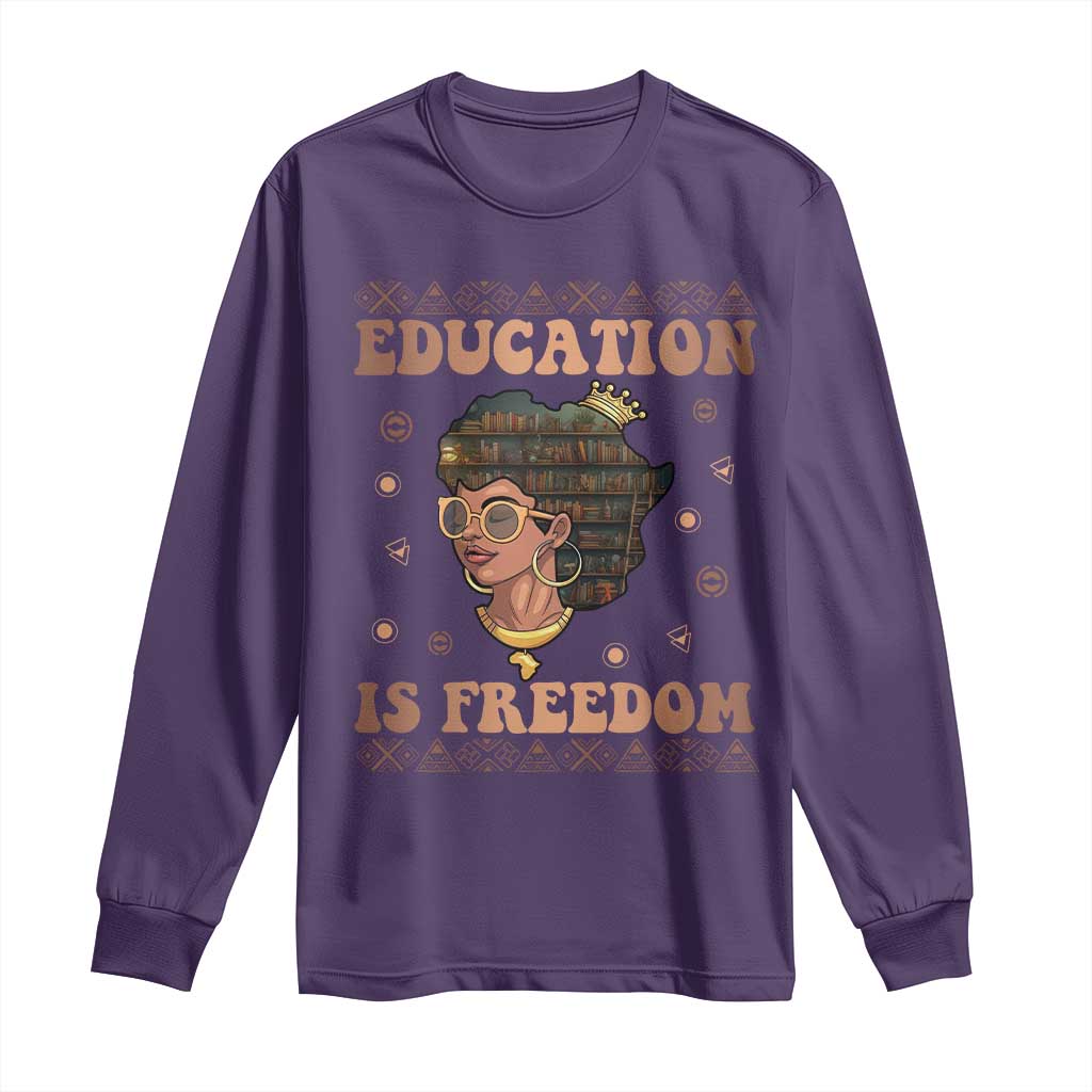 Black Teacher Long Sleeve Shirt Education Is Freedom Black History