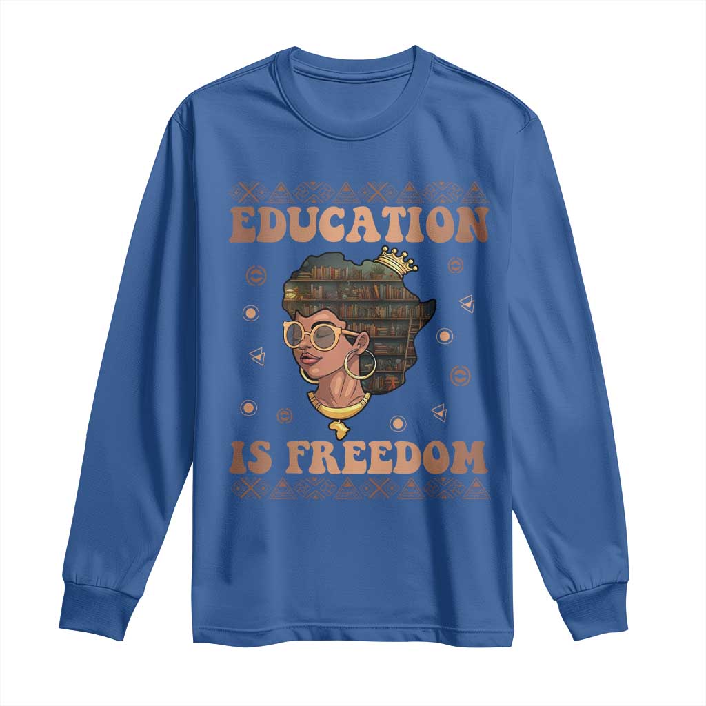 Black Teacher Long Sleeve Shirt Education Is Freedom Black History