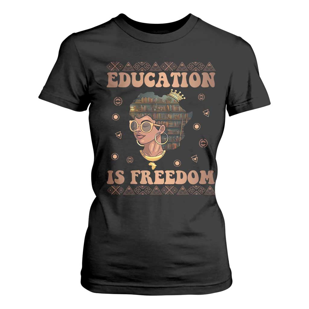 Black Teacher T Shirt For Women Education Is Freedom Black History