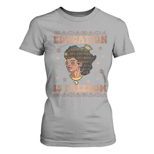 Black Teacher T Shirt For Women Education Is Freedom Black History