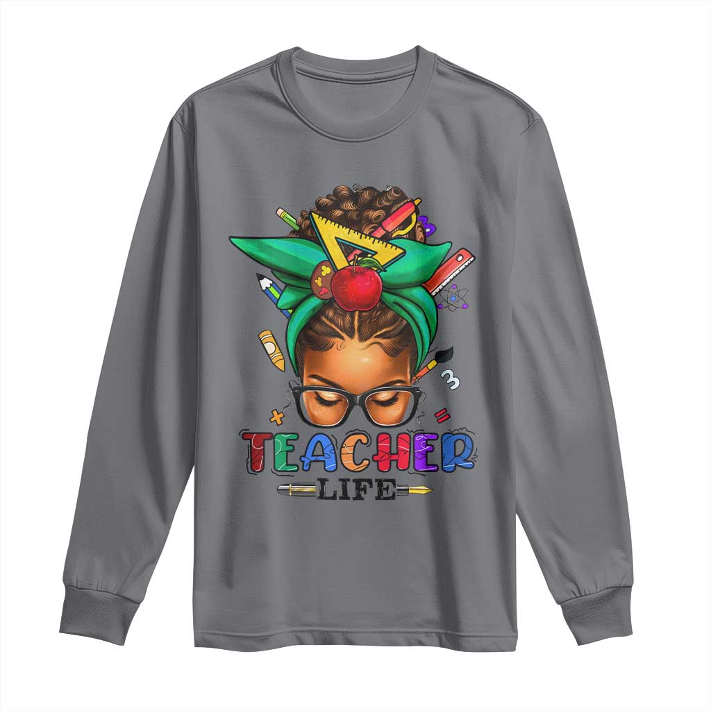 Black Teacher Life Long Sleeve Shirt Messy Bun African American Educate