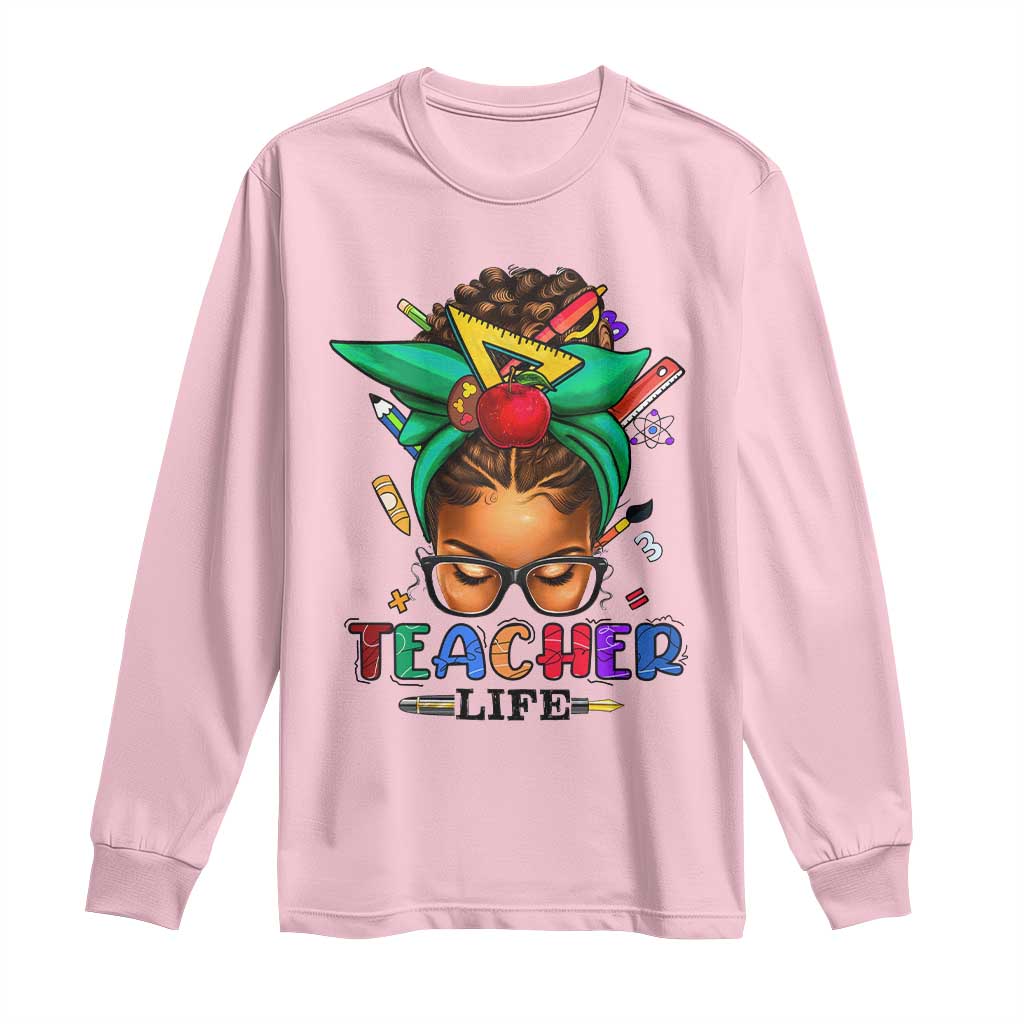 Black Teacher Life Long Sleeve Shirt Messy Bun African American Educate