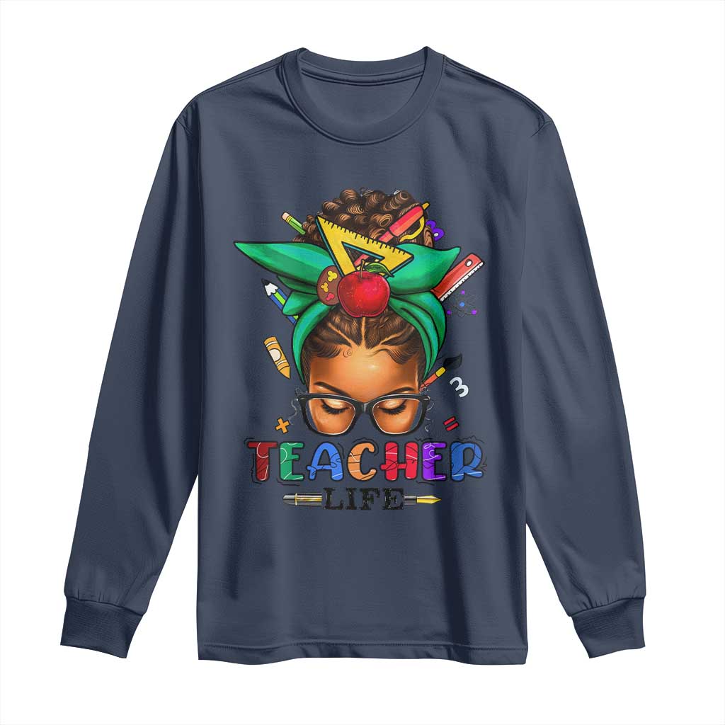 Black Teacher Life Long Sleeve Shirt Messy Bun African American Educate