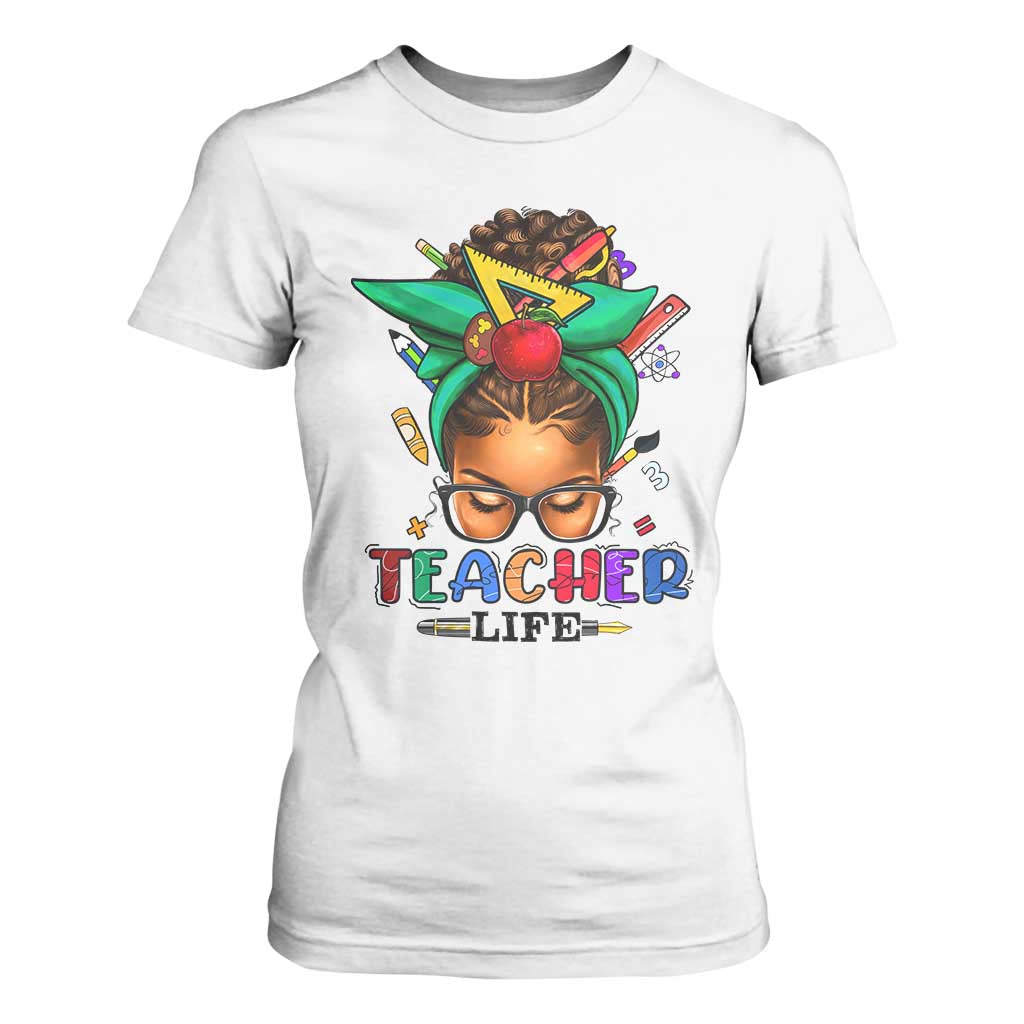 Black Teacher Life T Shirt For Women Messy Bun African American Educate