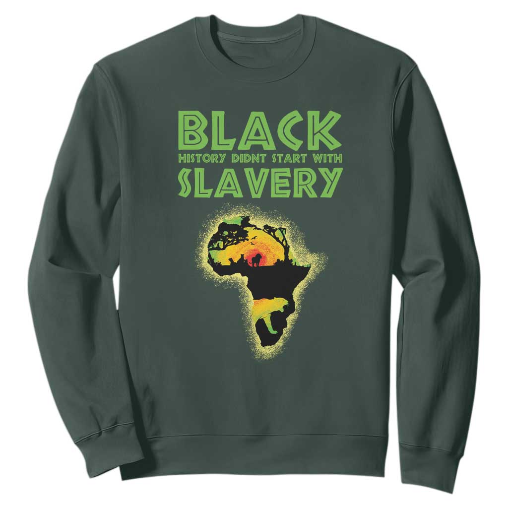 Black Freedom Sweatshirt Black History Didn't Start With Slavery African American
