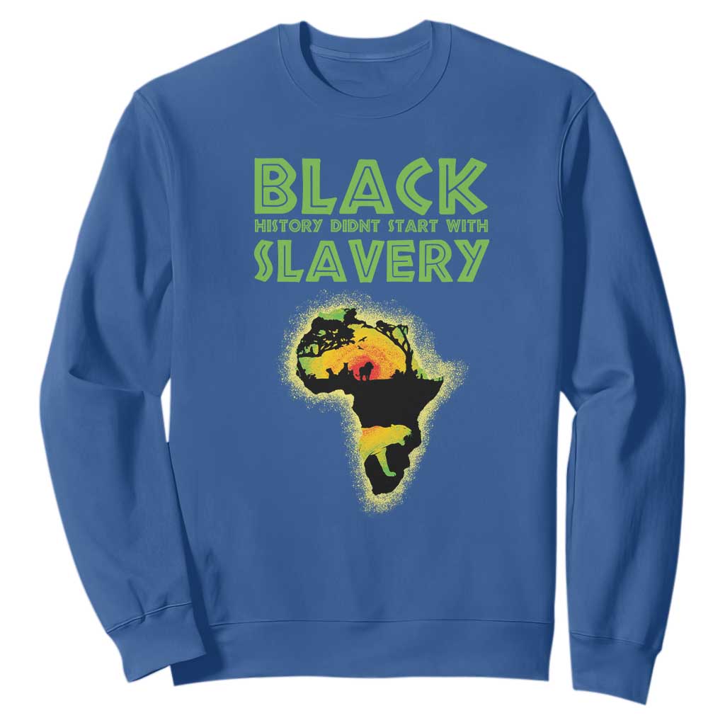 Black Freedom Sweatshirt Black History Didn't Start With Slavery African American