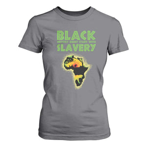 Black Freedom T Shirt For Women Black History Didn't Start With Slavery African American