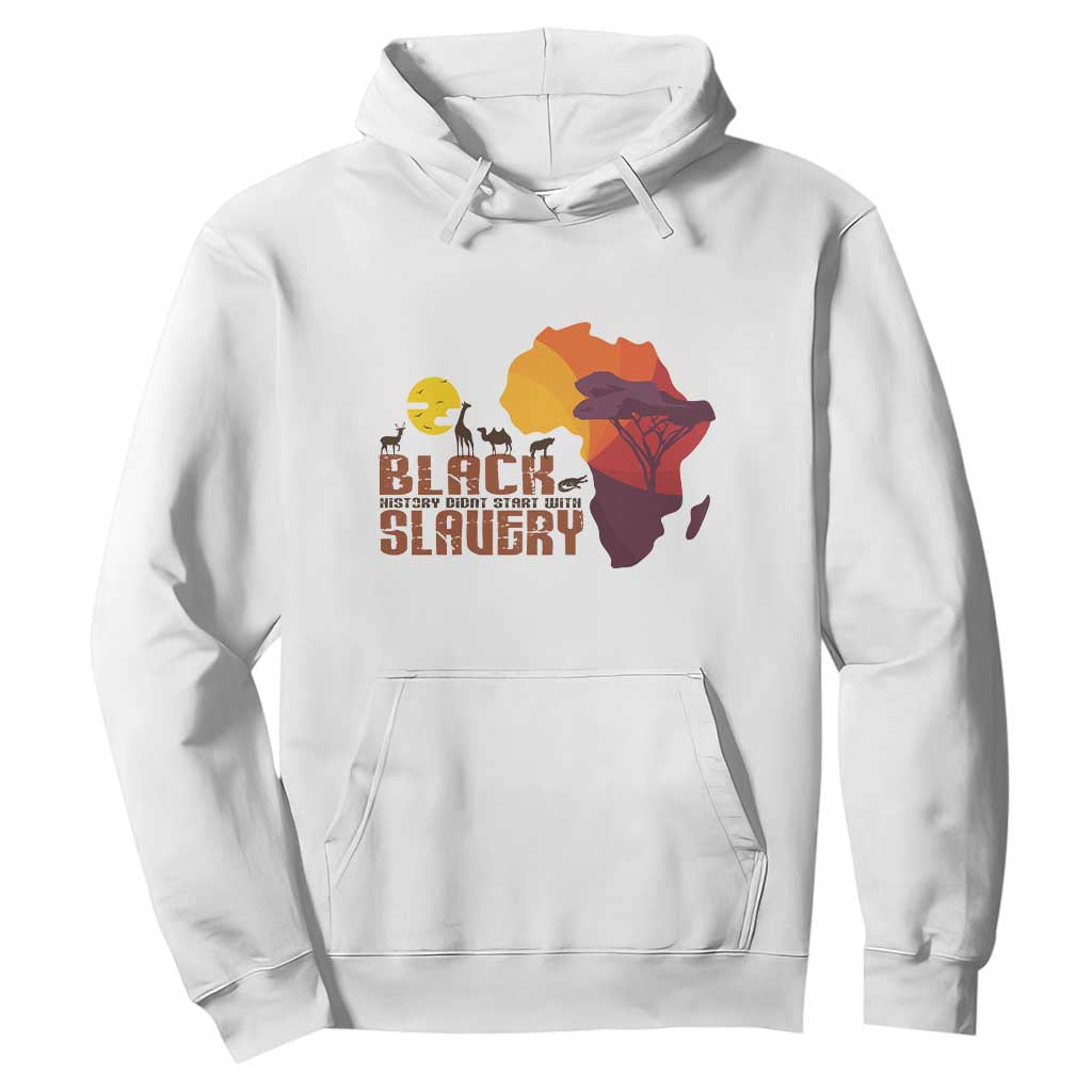 Black Pride Hoodie Black History Didn't Start With Slavery African American