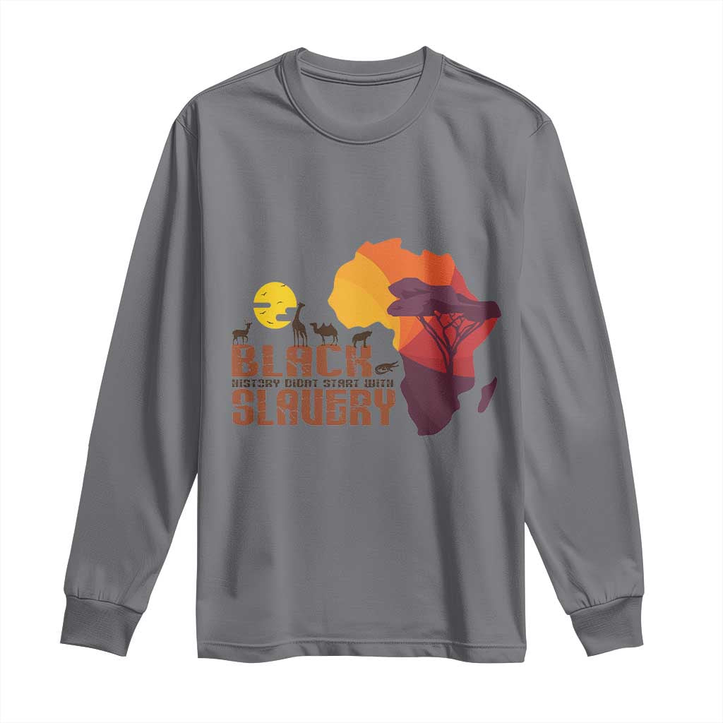Black Pride Long Sleeve Shirt Black History Didn't Start With Slavery African American