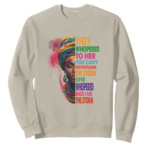 African Women Black History Month Sweatshirt She Whispered Back I Am The Storm Black Women Pride