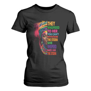 African Women Black History Month T Shirt For Women She Whispered Back I Am The Storm Black Women Pride