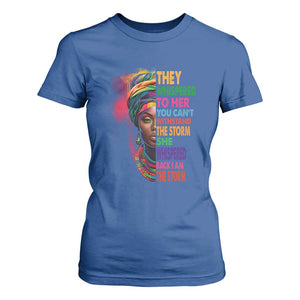 African Women Black History Month T Shirt For Women She Whispered Back I Am The Storm Black Women Pride