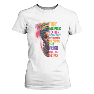 African Women Black History Month T Shirt For Women She Whispered Back I Am The Storm Black Women Pride