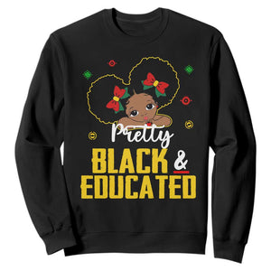 Black Pride Sweatshirt Pretty Black And Educated I Am The Strong African Queen Girl